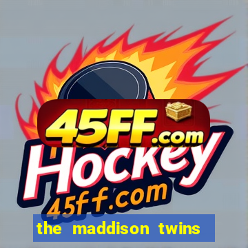 the maddison twins onlyfans free